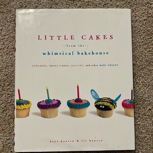 Little Cakes from the Whimsical Bakehouse by Kaye & Liv Hansen